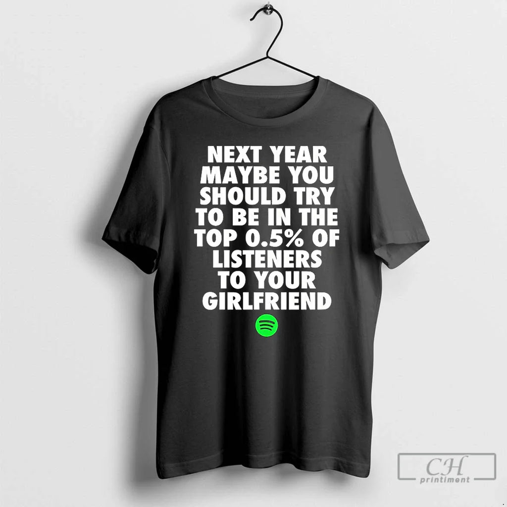 Next Year Maybe You Should Try Be Top T-Shirts, Hoodie, Sweatshirt