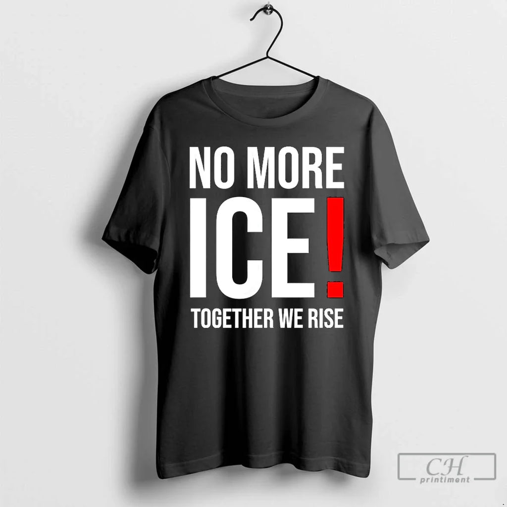 No More Ice Together We Rise T-Shirts, Hoodie, Sweatshirt