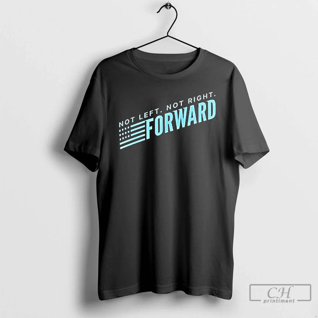 Not Left Not Right Forward Party T-Shirts, Hoodie, Sweatshirt
