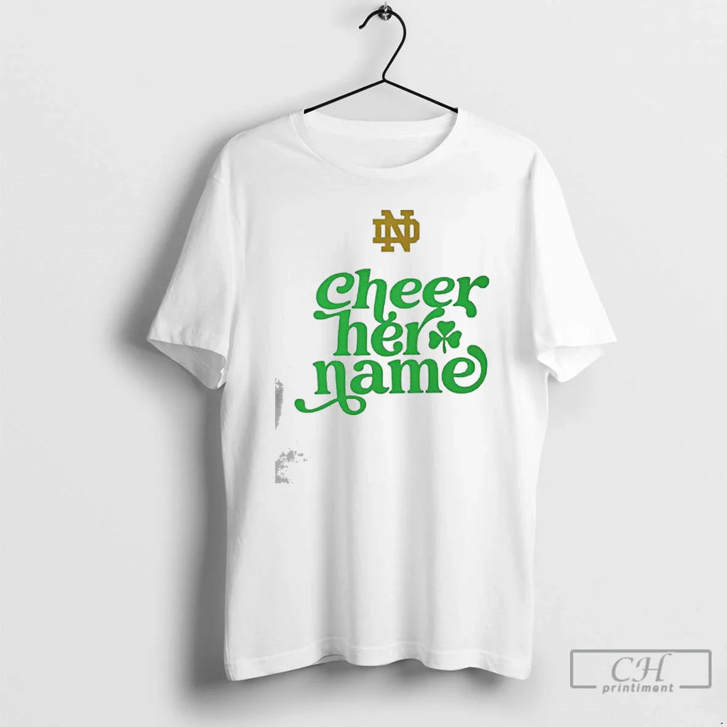 Notre Dame Fighting Irish Marcus Freeman Cheer Her Name T-Shirts, Hoodie, Sweatshirt