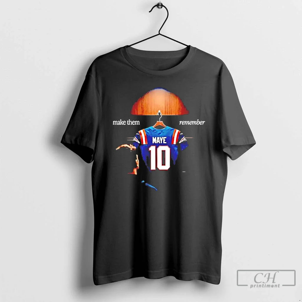 Patriots Drake Maye Make Them Remember T-Shirts, Hoodie, Sweatshirt