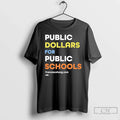 Public Dollars Public Schools Vintage T-Shirts, Hoodie, Sweatshirt