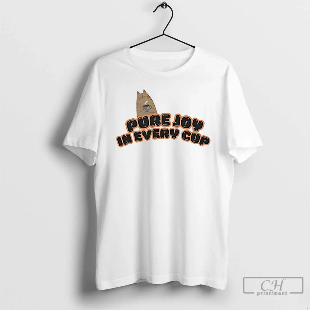 Pure Joy Every Cup Cat Coffee Meme T-Shirts, Hoodie, Sweatshirt