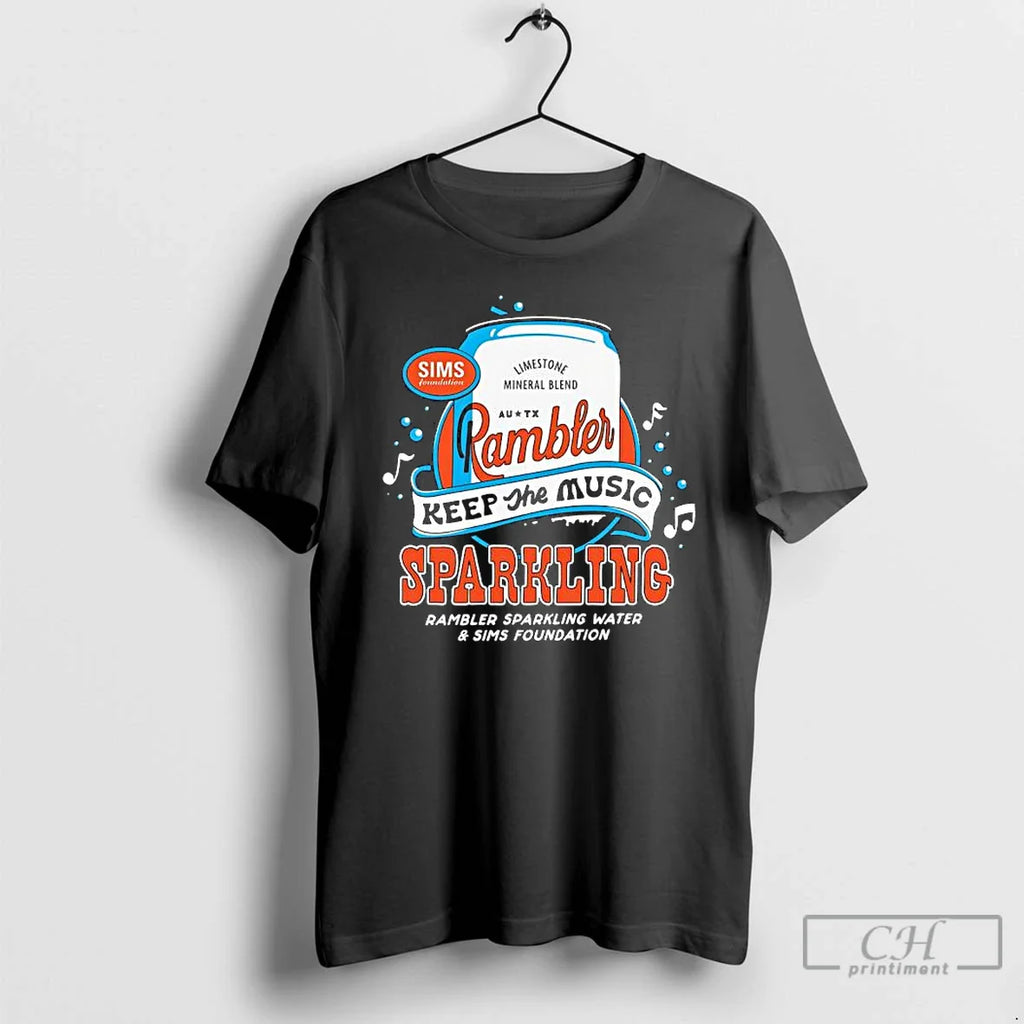 Rambler Sparkling Water Keep Music Sparkling Rambler Sparkling Water Sims Foundation T-Shirts, Hoodie, Sweatshirt