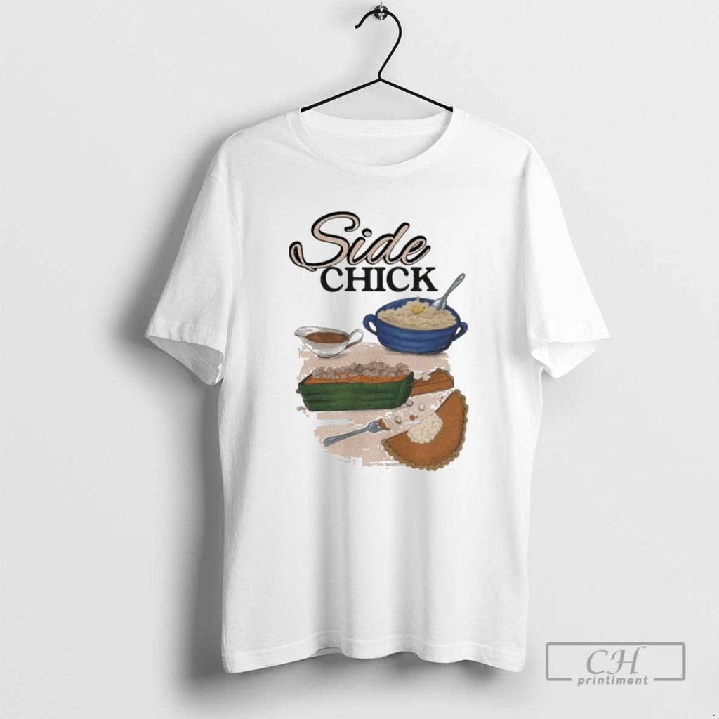 Side Chick Shirt T-Shirts, Hoodie, Sweatshirt