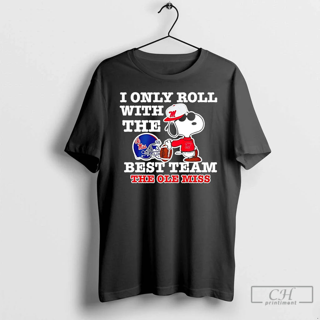 Snoppy I Only Roll Best Team Ole Miss T-Shirts, Hoodie, Sweatshirt