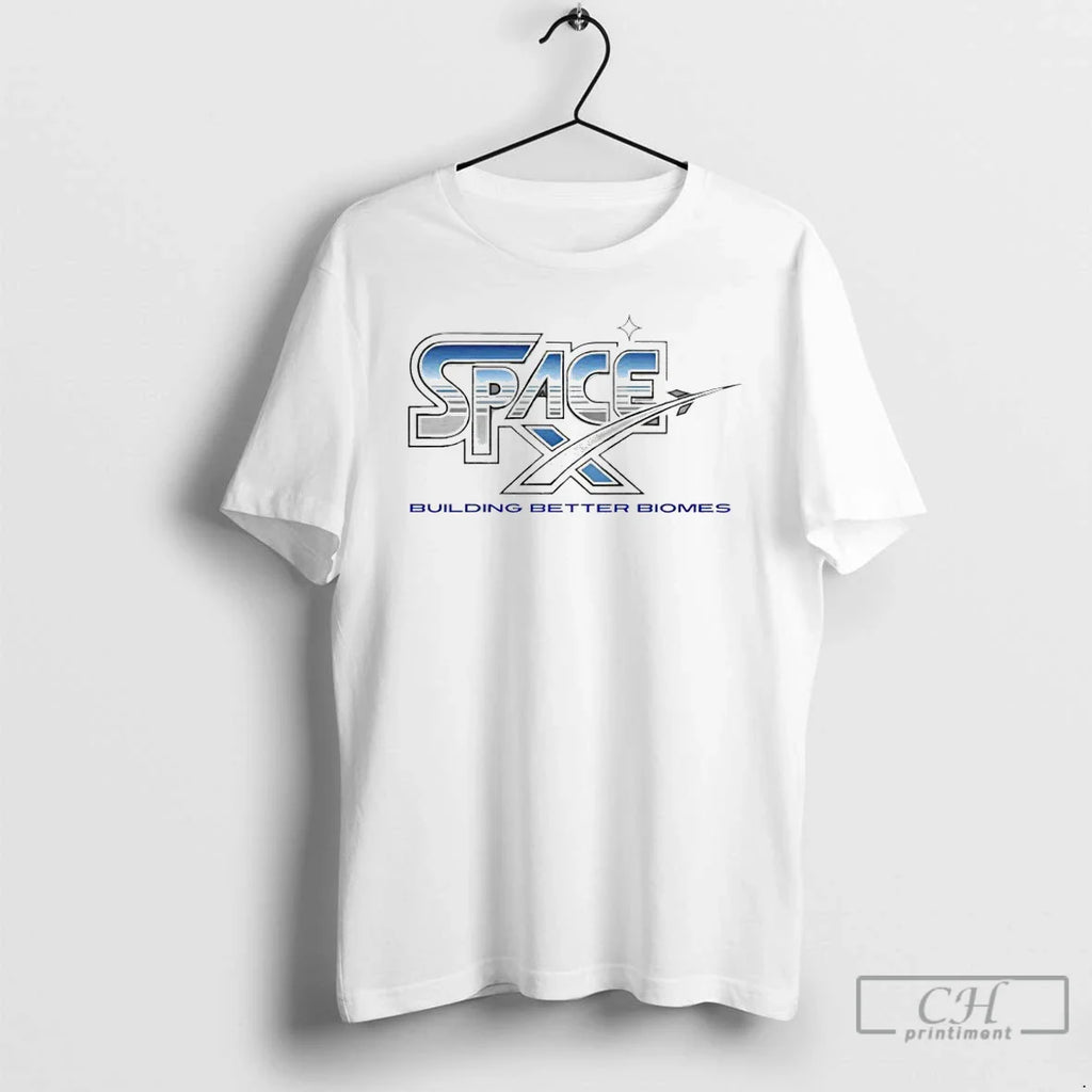 Space X Building Better Biomes T-Shirts, Hoodie, Sweatshirt