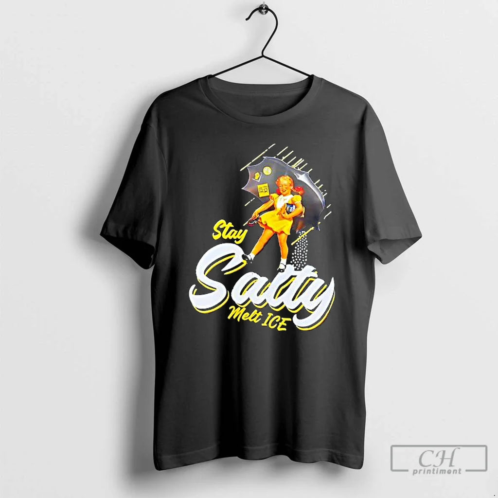 Stay Salty Melt Ice T-Shirts, Hoodie, Sweatshirt