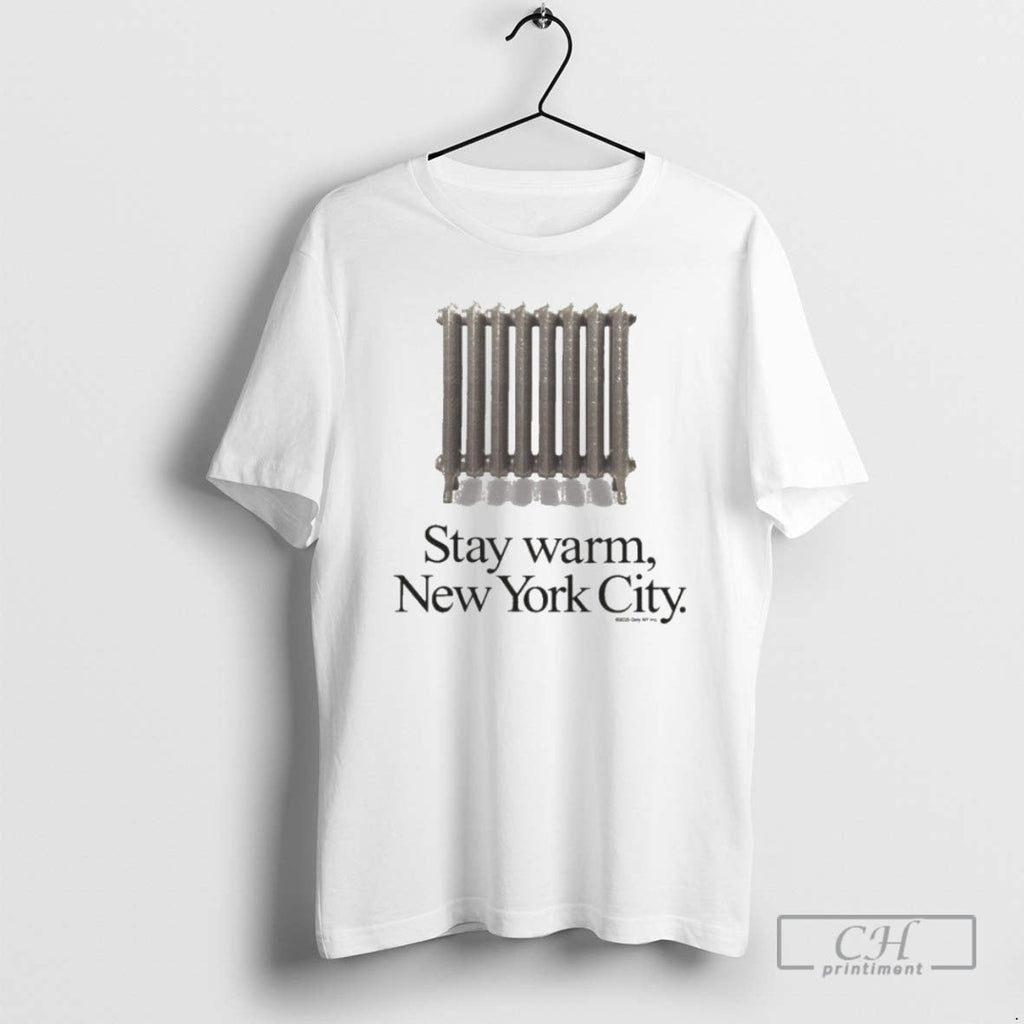 Stay Warm New York City Radiator Only Ny Shirt T-Shirts, Hoodie, Sweatshirt