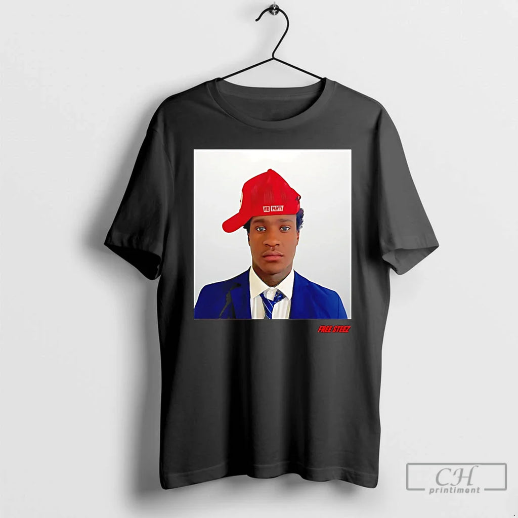 Steezforprez Free Steez T-Shirts, Hoodie, Sweatshirt