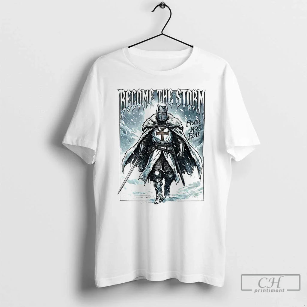 Templar Become Storm Fear No Evil T-Shirts, Hoodie, Sweatshirt