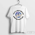 Thats Great Question Should We Ask My Dad T-Shirts, Hoodie, Sweatshirt