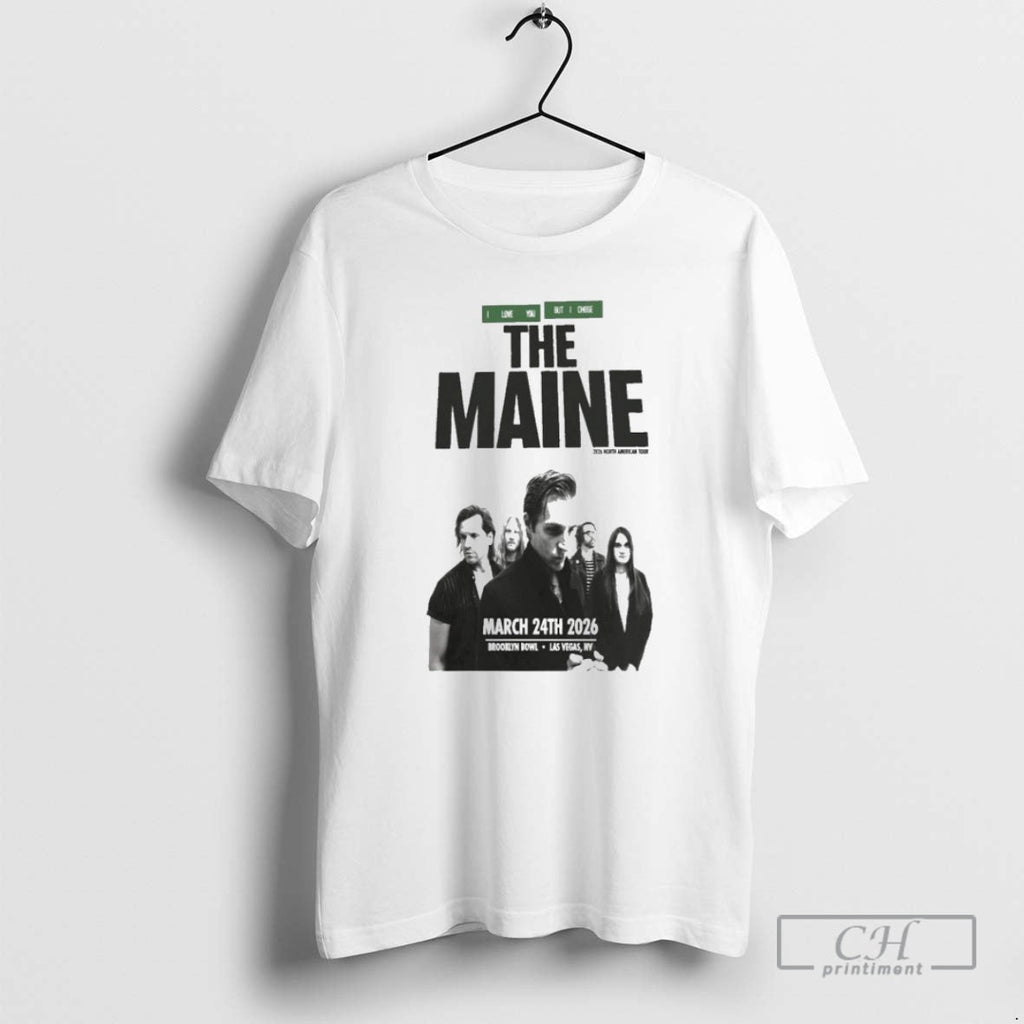 Maine I Love You But I Chose Mar 24 2025 Brooklyn Bowl Las T-Shirts, Hoodie, Sweatshirt