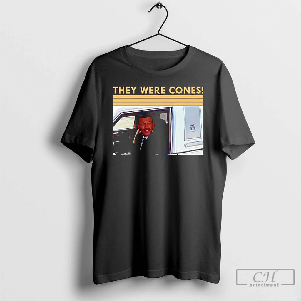 They Were Cones Funny Wedding Singer Movie T-Shirts, Hoodie, Sweatshirt