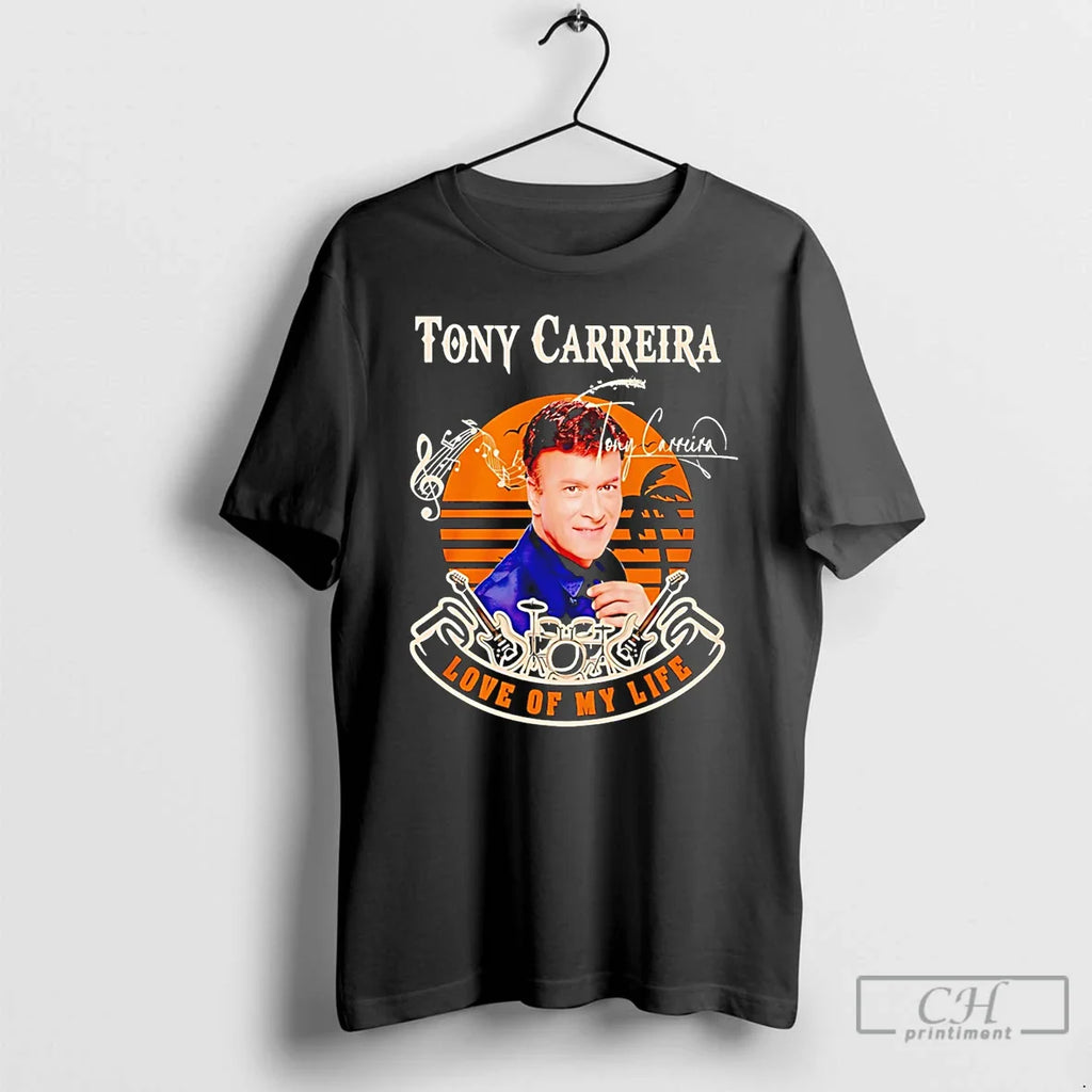Tony Carreira Love My Life Retro T-Shirts, Hoodie, Sweatshirt