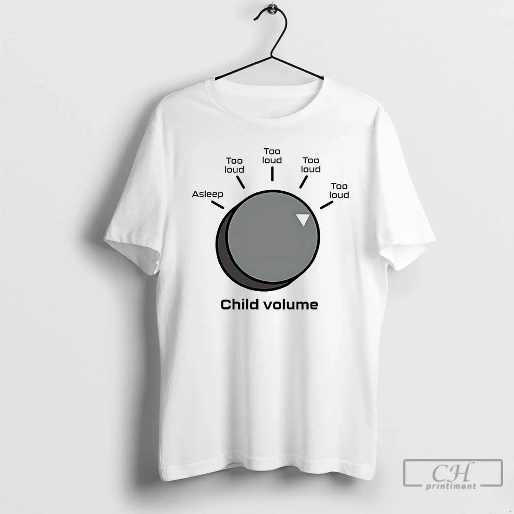 Too Loud Child Volume T-Shirts, Hoodie, Sweatshirt