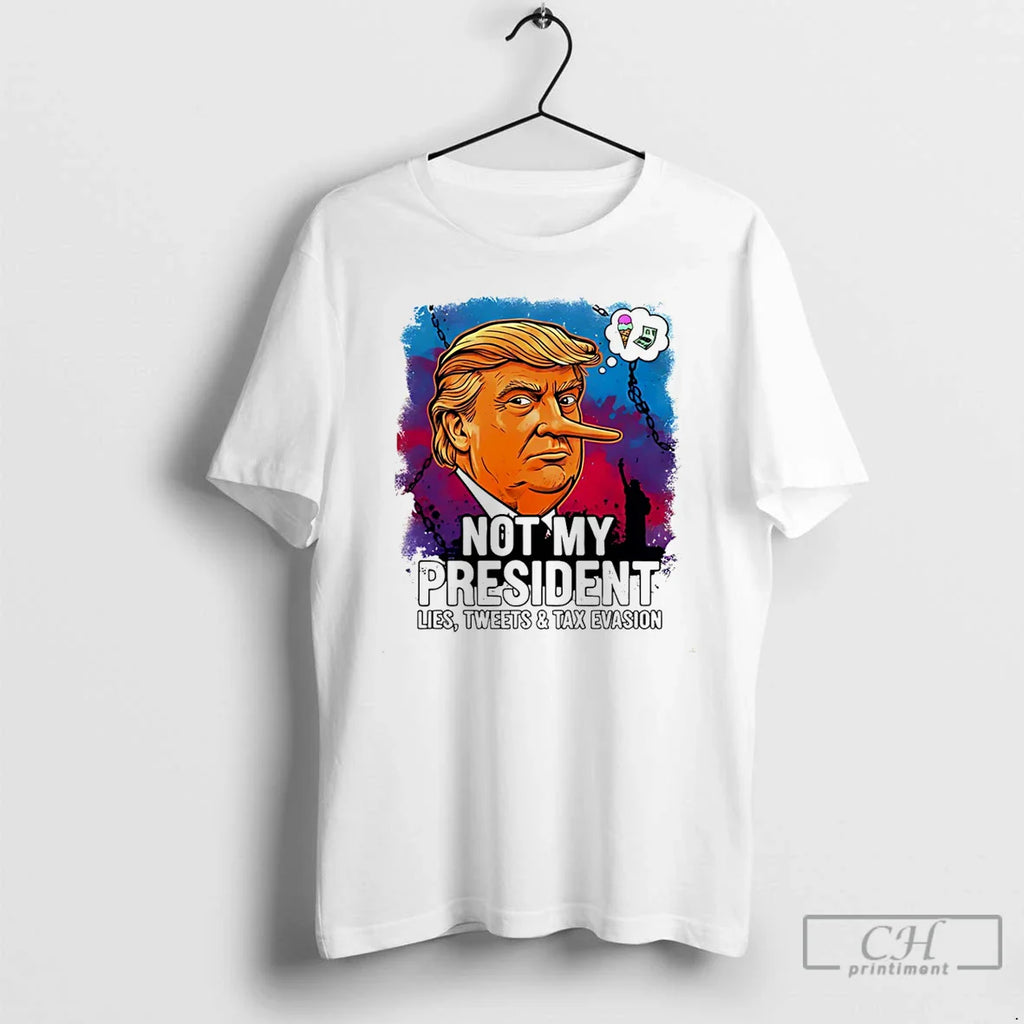 Trump Lies Not My President Lies Tweets Tax Evasion T-Shirts, Hoodie, Sweatshirt