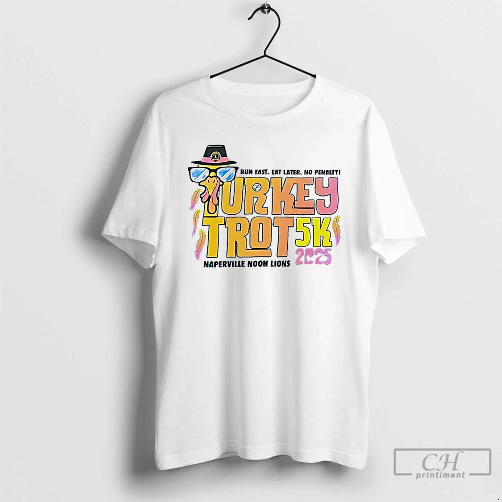 Turkey Trot 5k Naperville Noon Lions 2025 T-Shirts, Hoodie, Sweatshirt