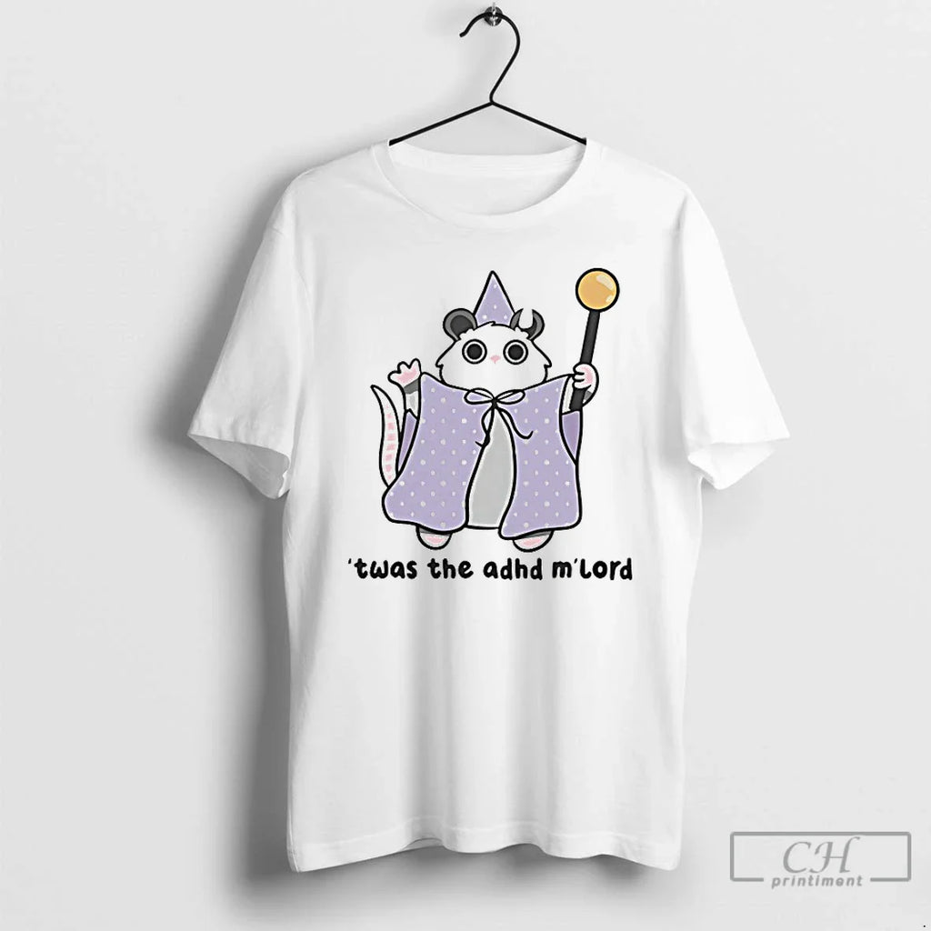 Twas Adhd Mlord T-Shirts, Hoodie, Sweatshirt