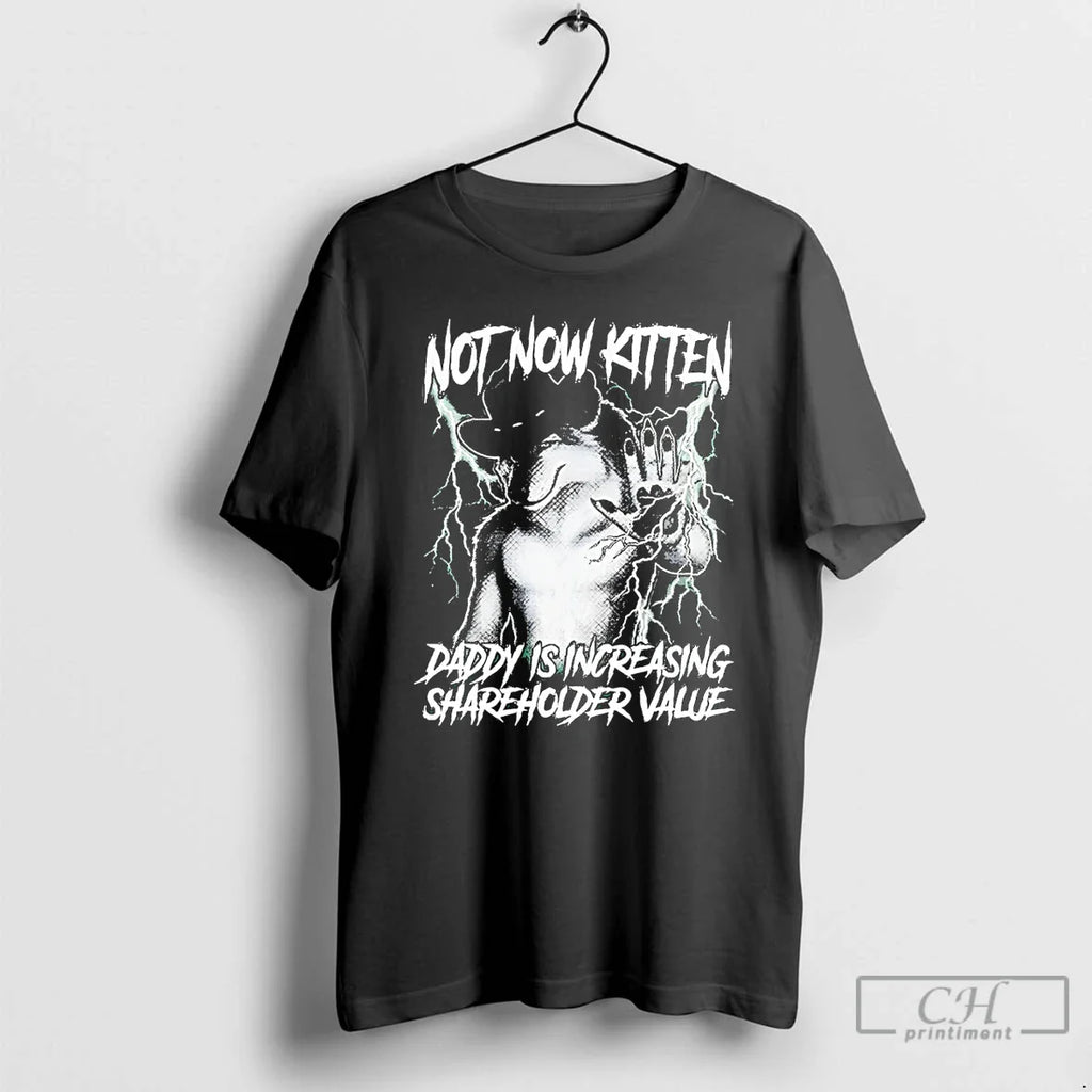Werewolf Not Now Kitten Daddy Is Increasing Shareholder Value T-Shirts, Hoodie, Sweatshirt