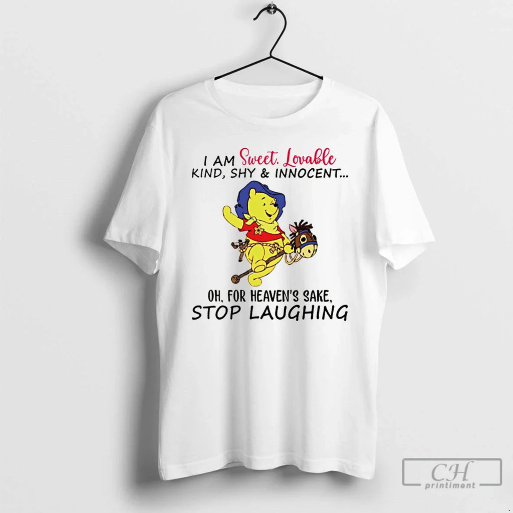 Winnie Pooh I Am Sweet Lovable Kind Shy Innocent Oh Heavens T-Shirts, Hoodie, Sweatshirt