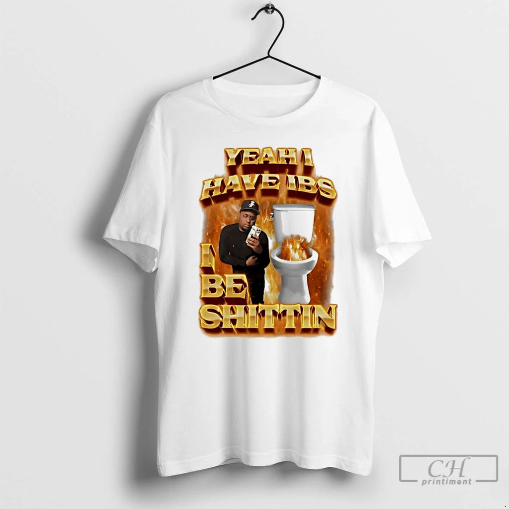 Premium Yeah I Have Ibs I Be Shittin 90s Bootleg