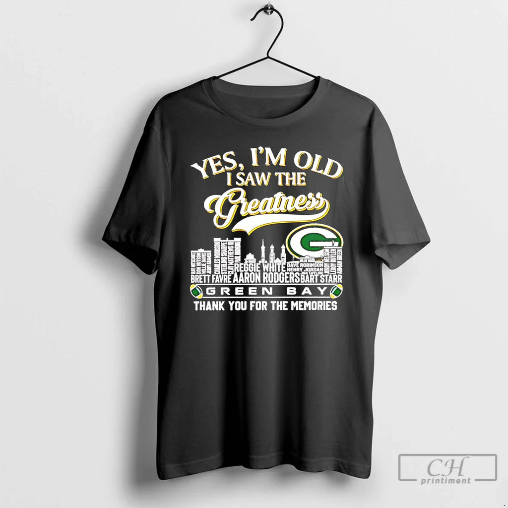 Yes Im Old I Saw Greatness Green Bay Packers Skyline City Players Names T-Shirts, Hoodie, Sweatshirt