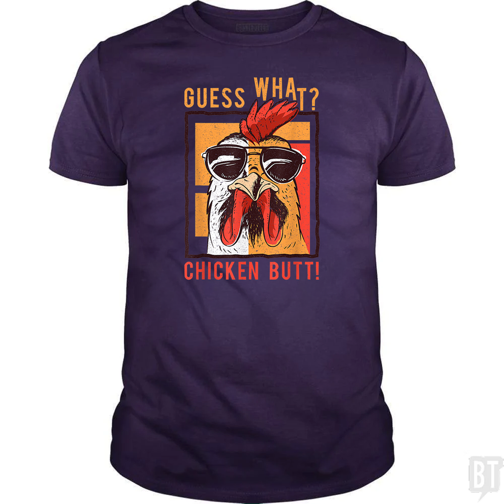 Guess What Chicken Butt