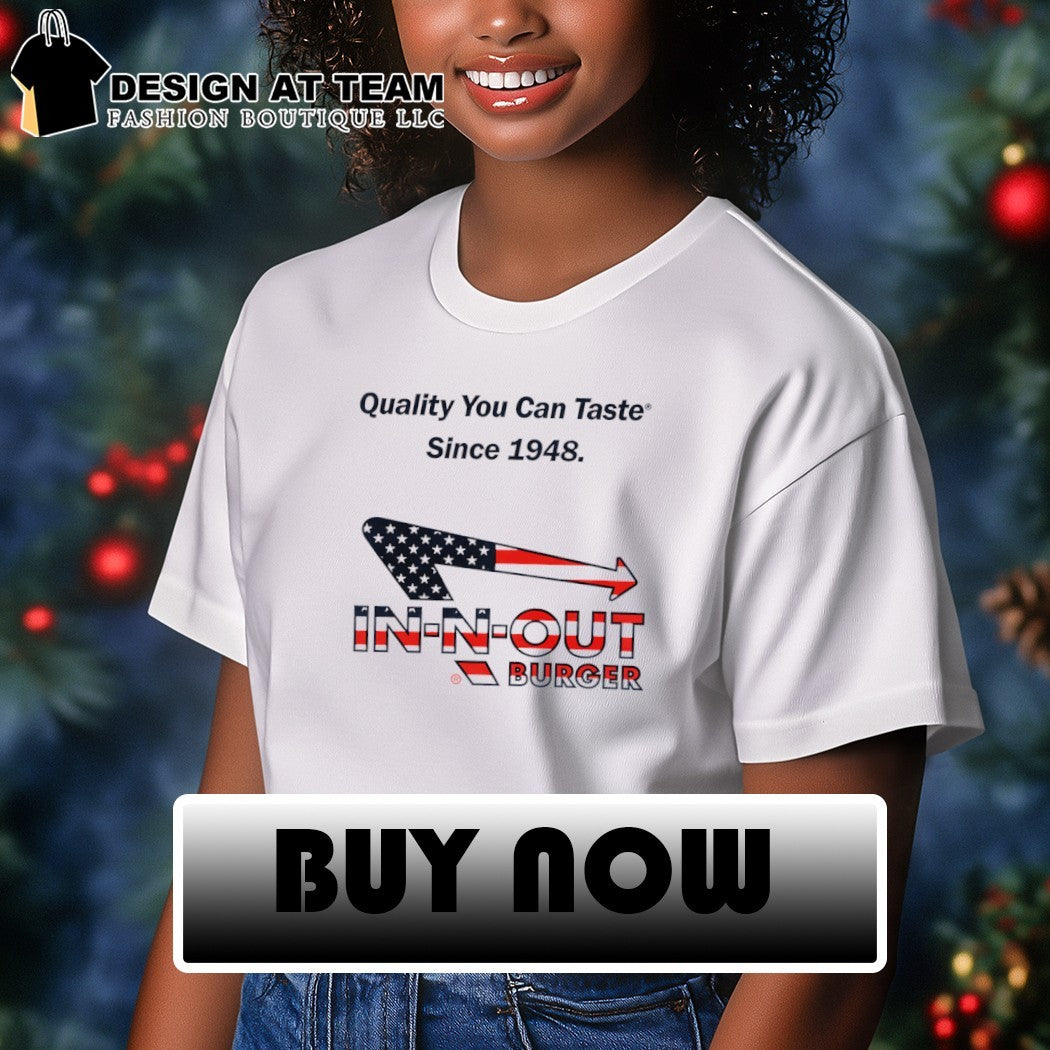 Quality You Can Taste Since 1948 In N Out Burger American Flag parody logo shirt