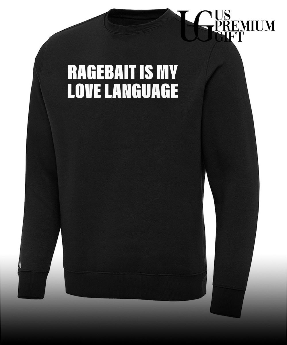 Ragebait is my love Language shirt