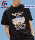 Real women love baseball smart women love the Houston Astros signature shirt