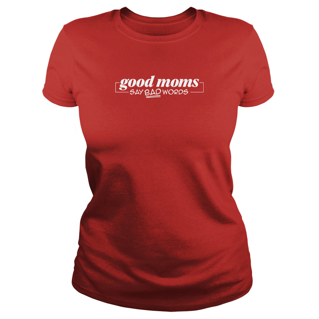 Good Mom Say Bad Words