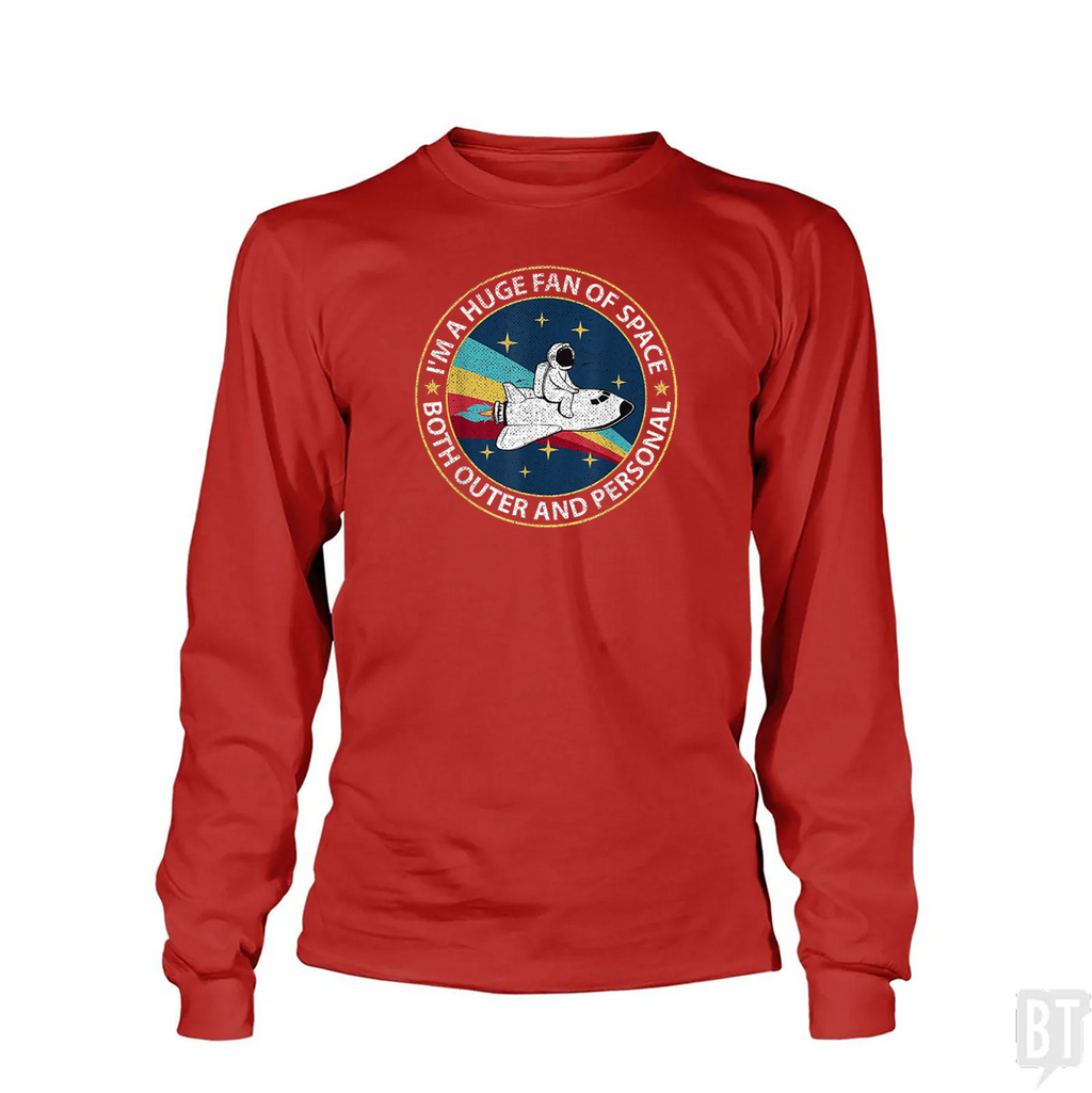 Im A Huge Fan Of Space Both Outer And Personal Long Sleeve