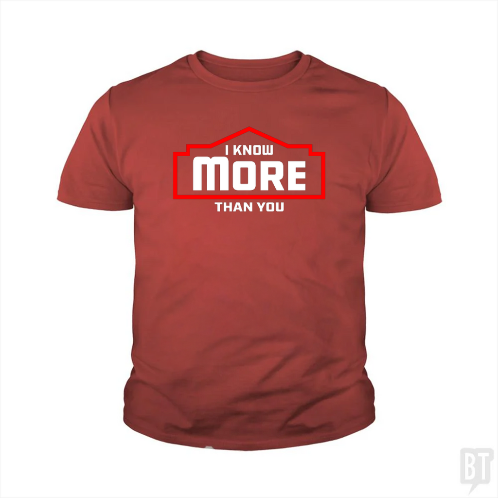 I Know More Than You #2 Kids Shirt