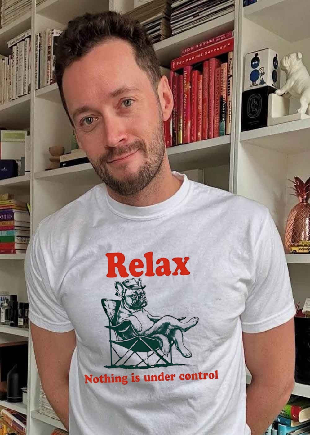 Relax Nothing is Under Control French Bulldog T-Shirt