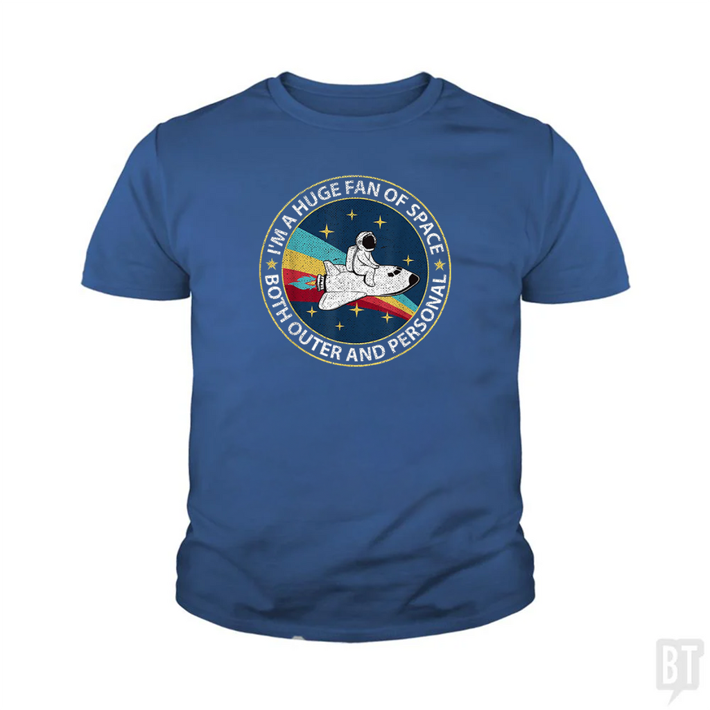 Im A Huge Fan Of Space Both Outer And Personal Kids Shirt