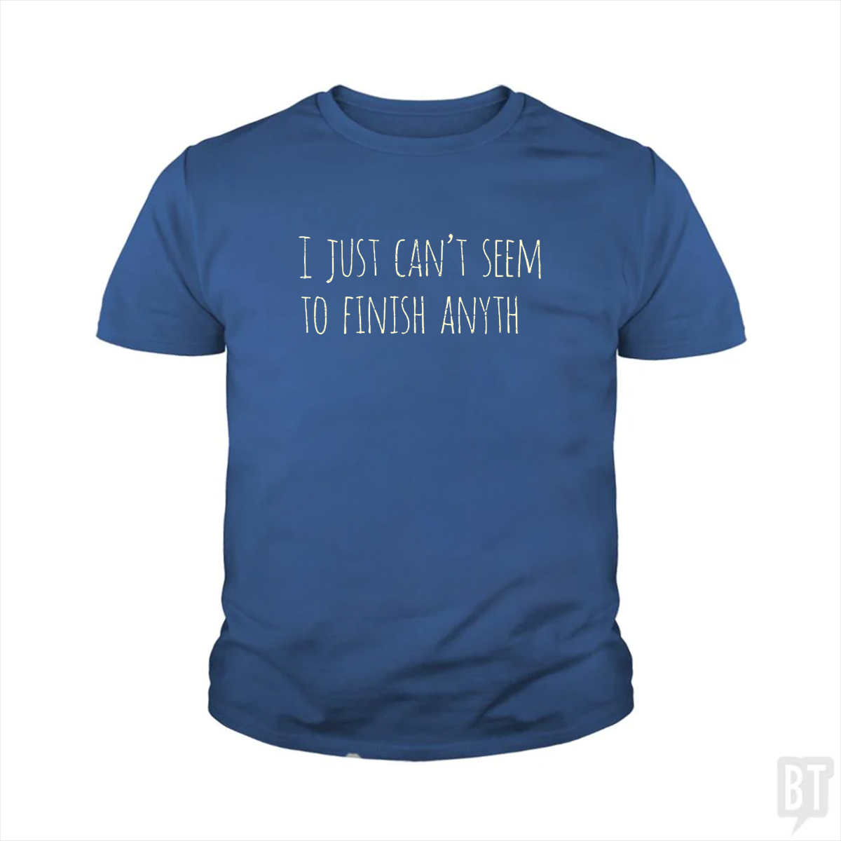 Can't Finish Anyth Kids Shirt