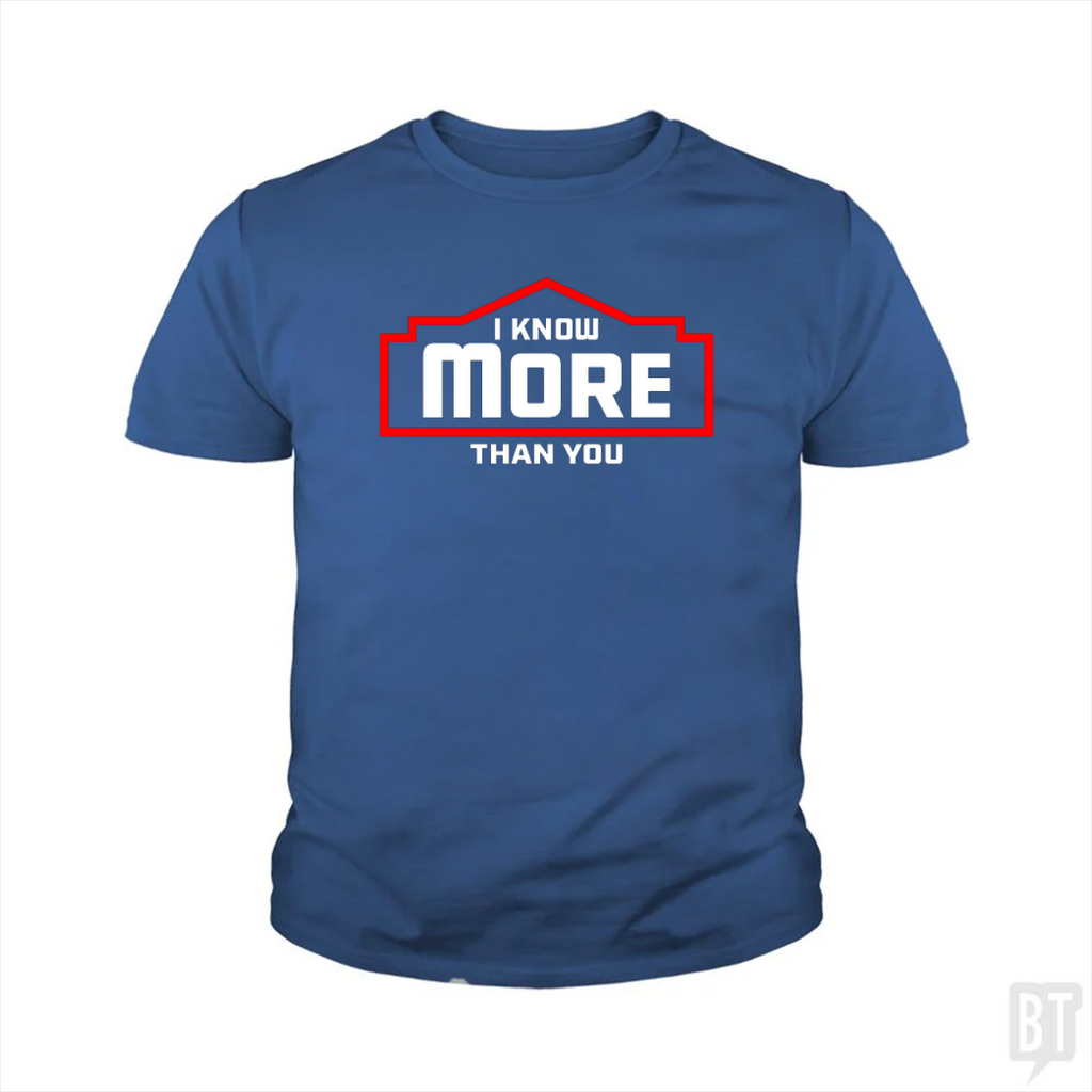 I Know More Than You #2 Kids Shirt