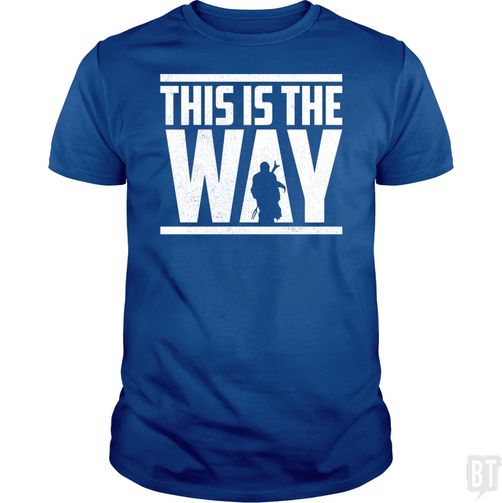 This Is The Way T-Shirt