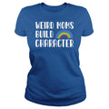 Weird Moms Build Character