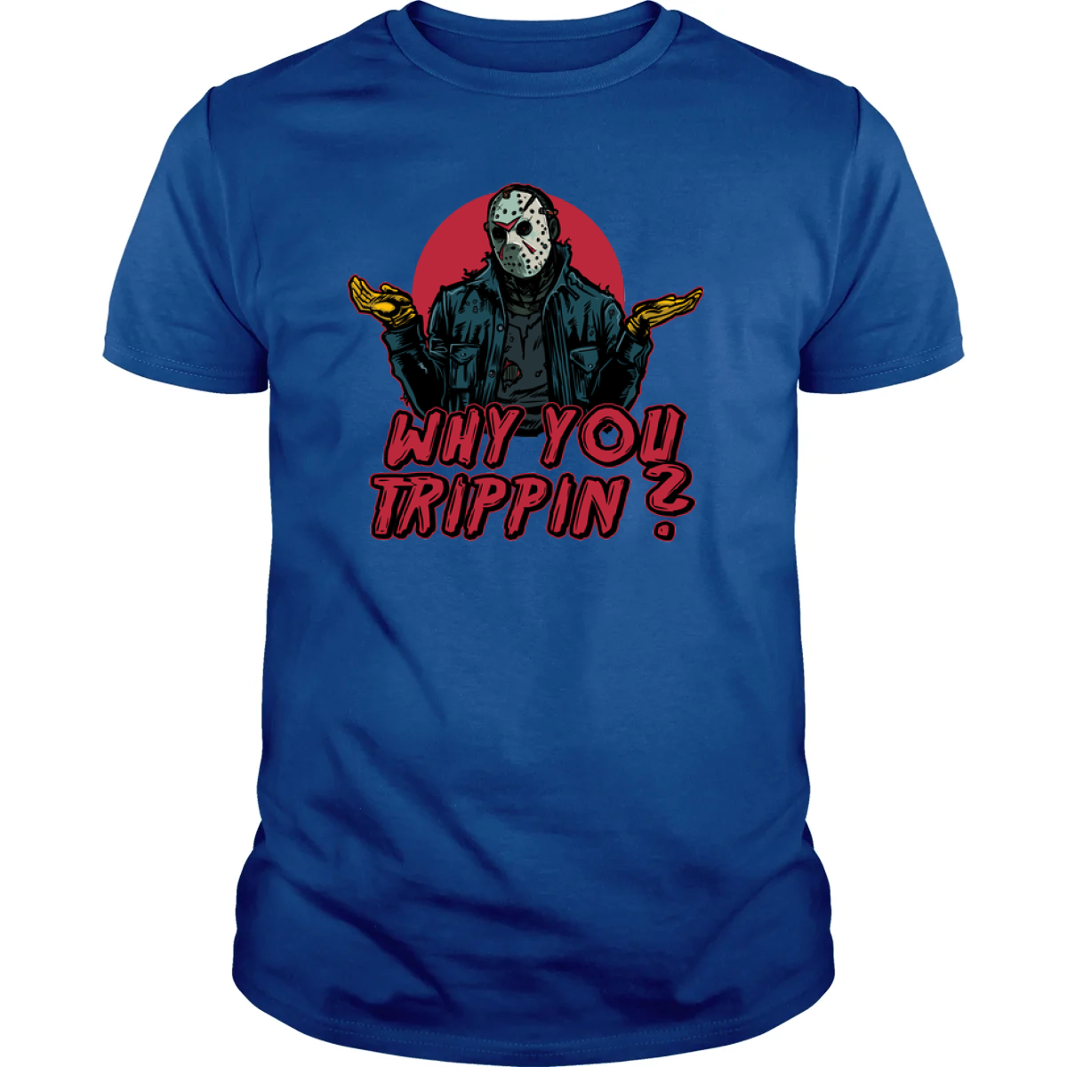 Why You Trippin?