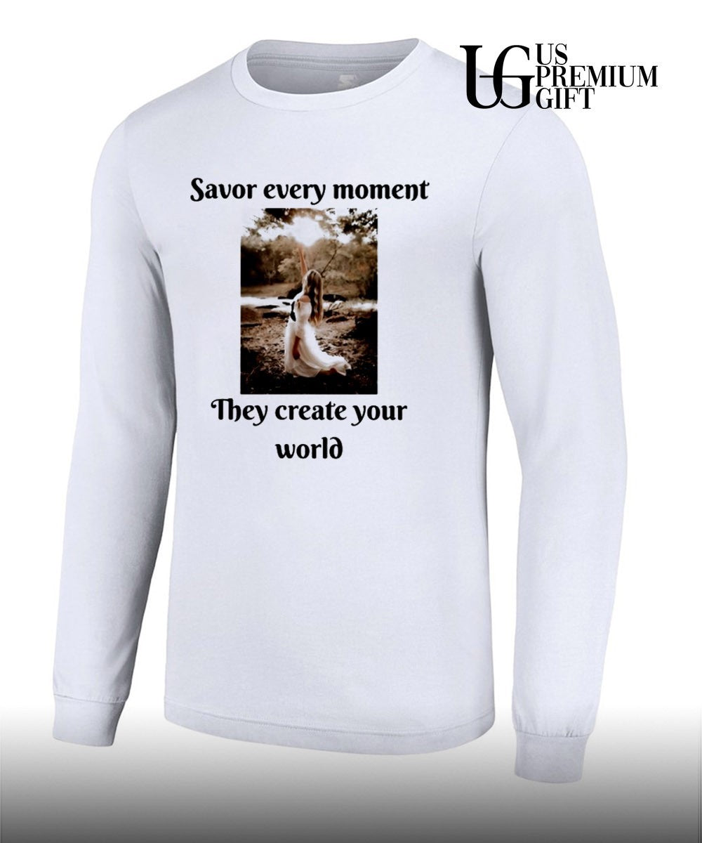 Savor Every Moment They Create Your World shirt