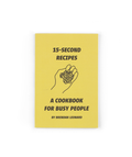 15-Second Recipes: A Cookbook For Busy People (Signed Copy)