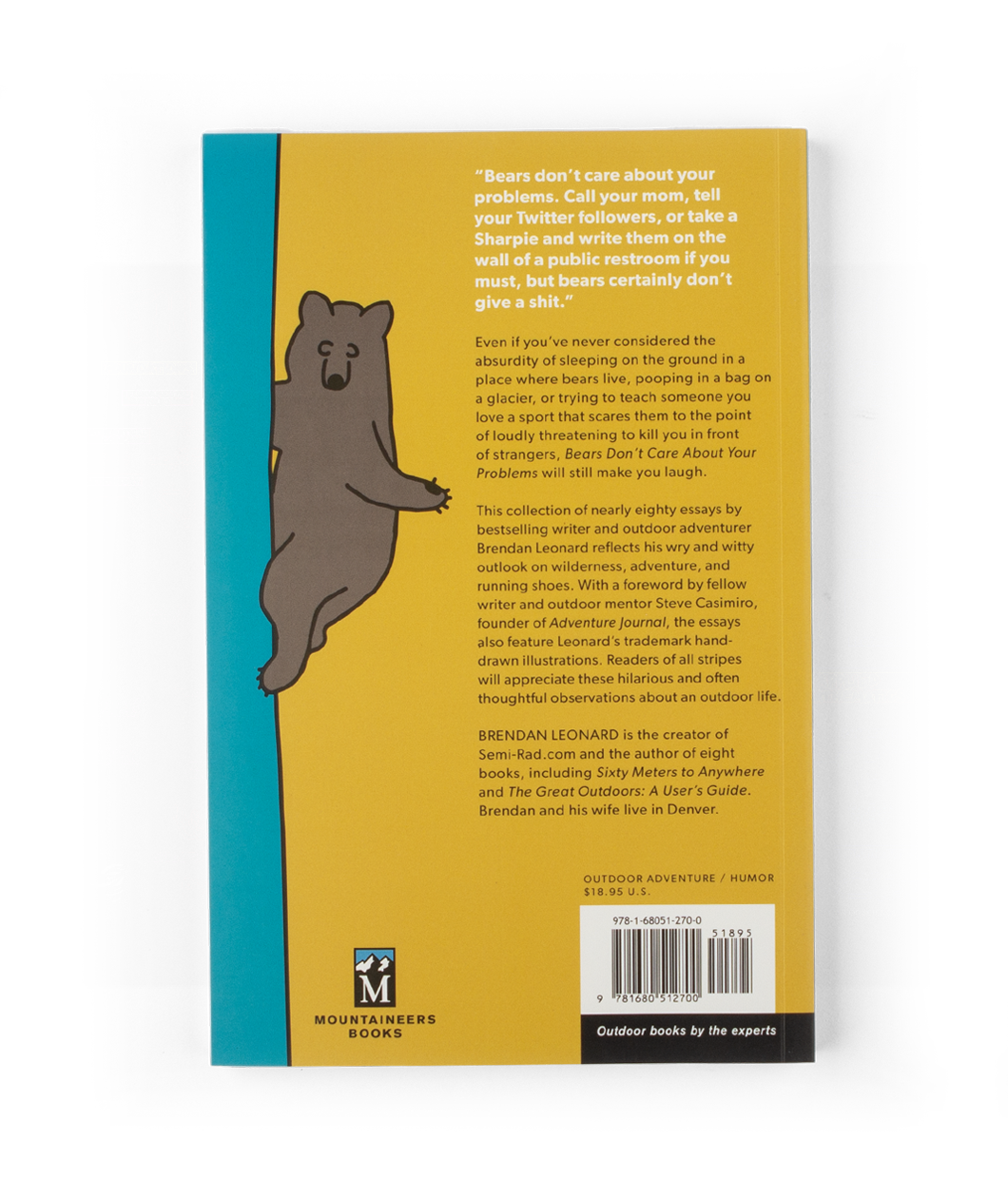 Bears Don't Care About Your Problems: More Funny Shit in the Woods from Semi-Rad.com (Signed Copy)