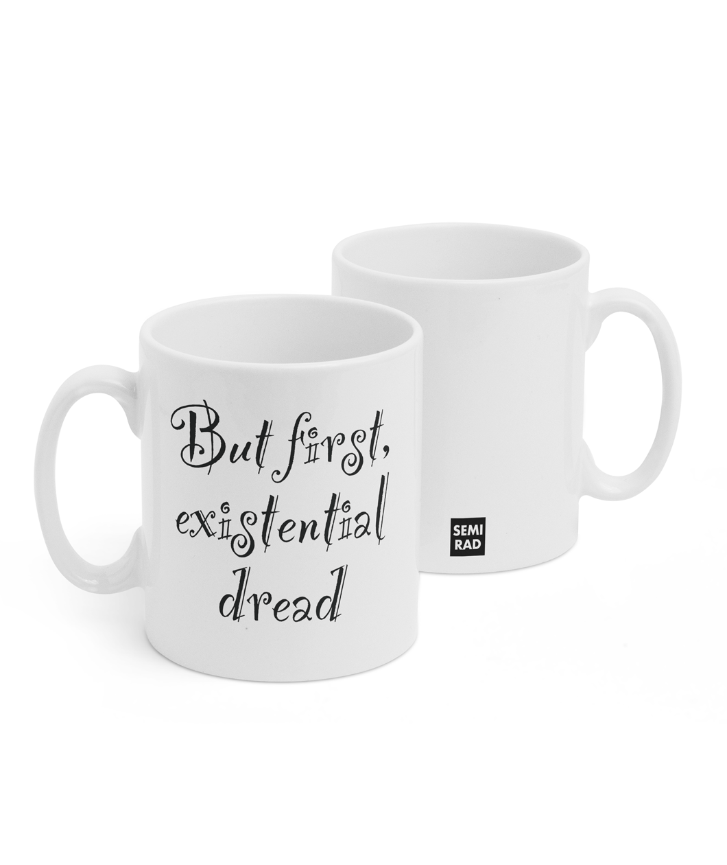 But First, Existential Dread Mug