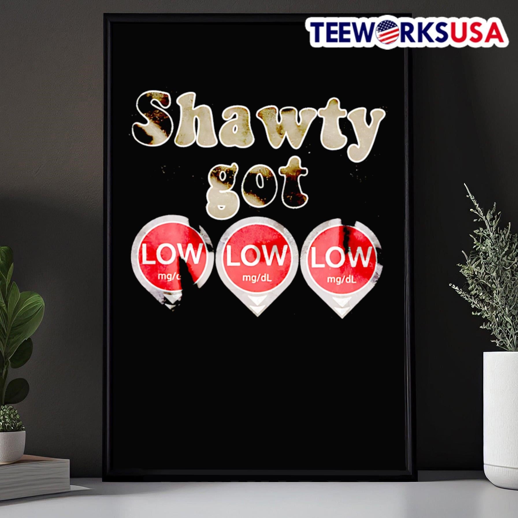 Shawty Got Low Low Low Mg’dl Shirt