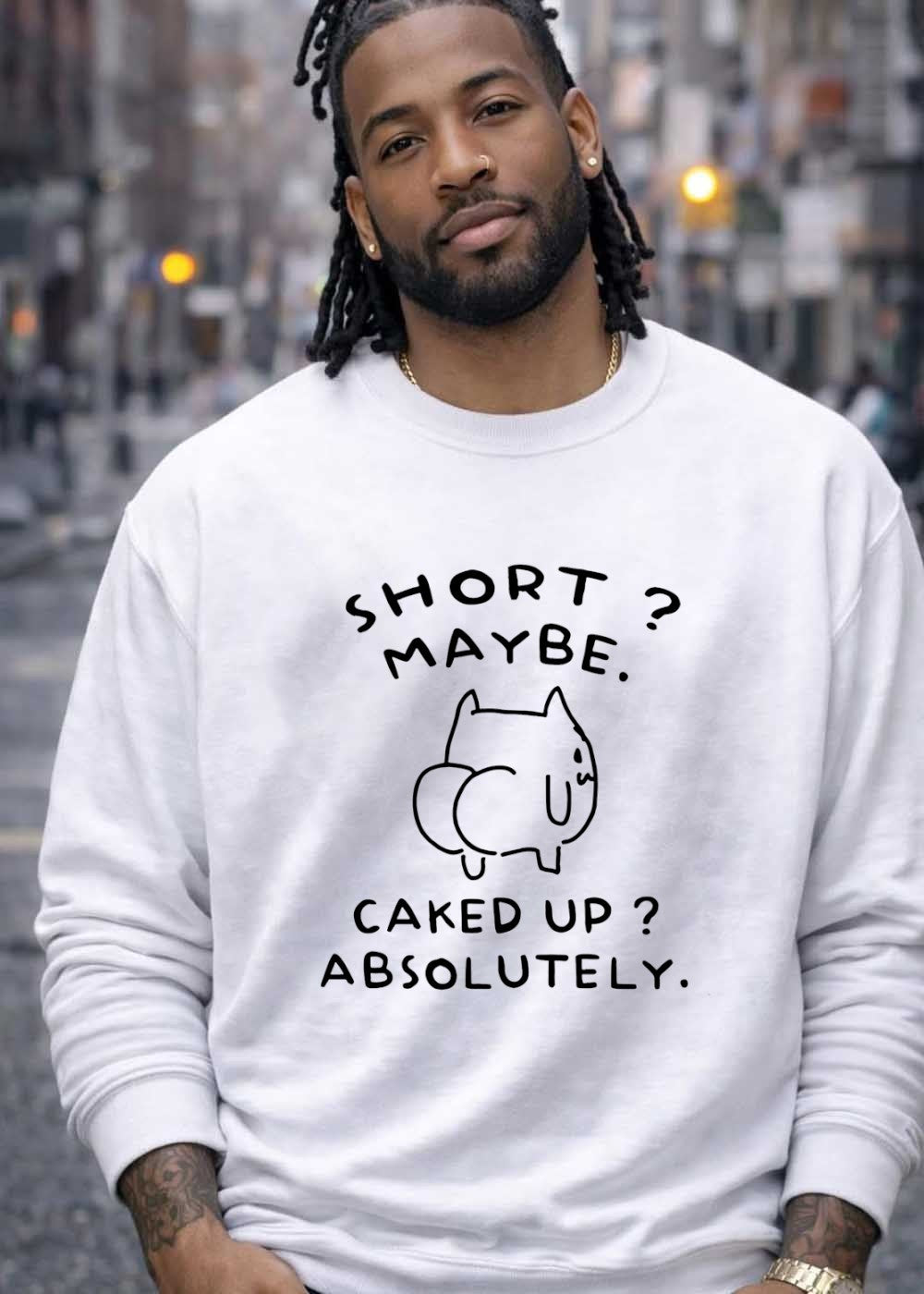 Short Maybe Caked Up Absolutely Cat T-Shirt