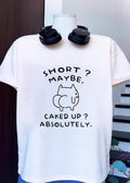 Short Maybe Caked Up Absolutely Cat T-Shirt