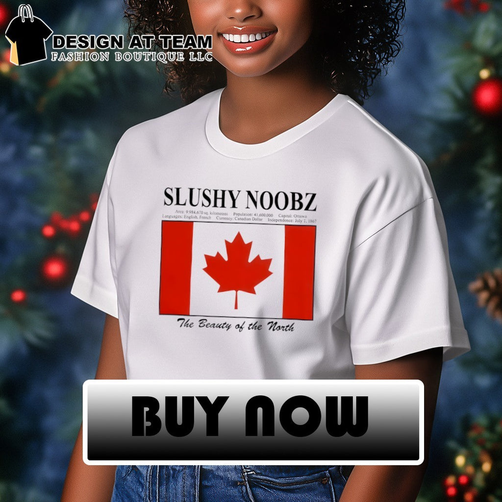Slushy Noobz Canada Facts The Beauty of the North Canada flag shirt