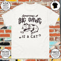 Sometimes a big dawg is a cat meme shirt